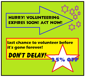 Volunteer or You'll Lose Everything